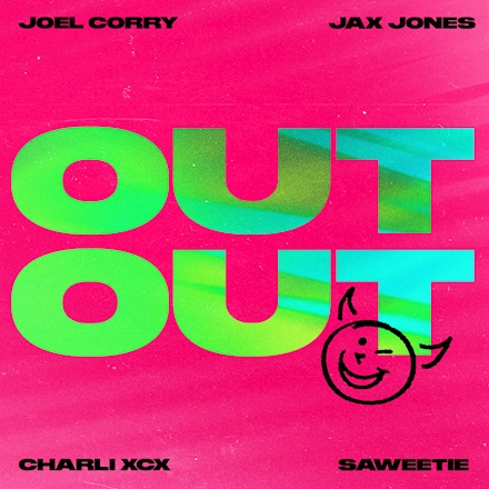 Joel Corry x Jax Jones x Charli XCX - OUT OUT